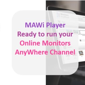 mawi player for Online Monitors AnyWhere